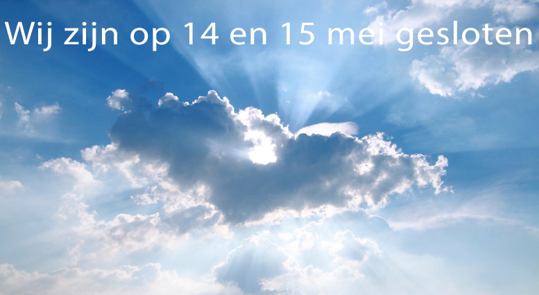 Wij zijn op 14 en 15 mei gesloten ivm Hemelvaart
